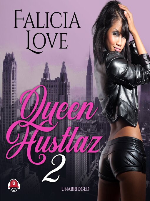 Title details for Queen Hustlaz, Part 2 by Falicia Love - Wait list